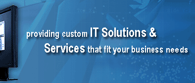IT solutions and services to fit your needs.